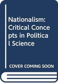 Nationalism:Crit Concepts   V4