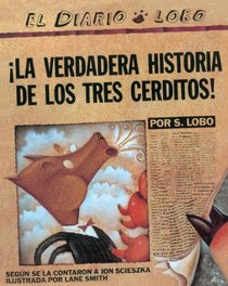 LA Verdadera Historia De Los Tres Cerditos!/the True Story of the Three Little Pigs