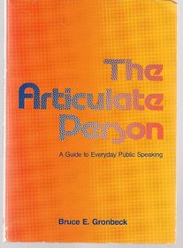 The articulate person: A guide to everyday public speaking
