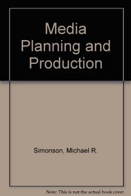 Media planning and production