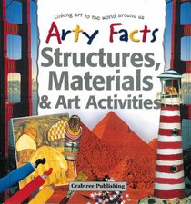 Structures, Materials  Art Activities (Arty Facts)