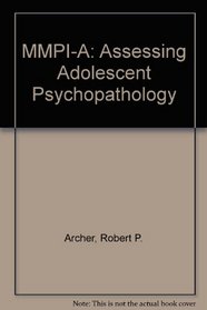 MMPI-A: Assessing Adolescent Psychopathology