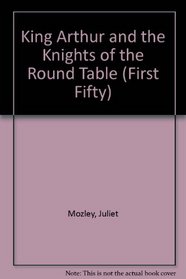 King Arthur and the Knights of the Round Table (First Fifty)