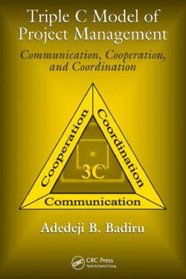 Triple C Model of Project Management: Communication, Cooperation, and Coordination (Industrial Innovation)