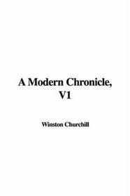 A Modern Chronicle, V1