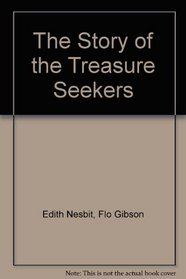 The Story of the Treasure Seekers (Classic Books on Cassettes Collection)[UNABRIDGED]