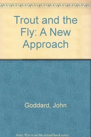 The Trout and the Fly: A New Approach