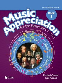 Music Appreciation for the Elementary Grades: Book 1