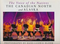 The Voice of the Natives: The Canadian North and Alaska