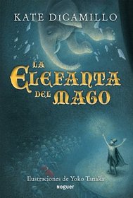La elefanta del mago / The magician's elephant (Spanish Edition)