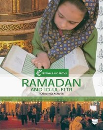 Ramadan and Id-ul Fitr (Festivals and Faiths)