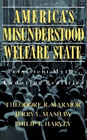 America's Misunderstood Welfare State: Persistent Myths, Enduring Realities