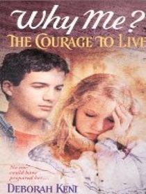 Courage to Live (Why Me)