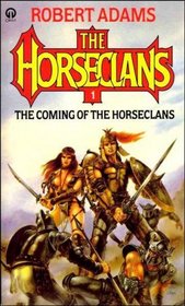 COMING OF THE HORSECLANS (ORBIT BKS.)