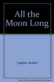 All the Moon Long