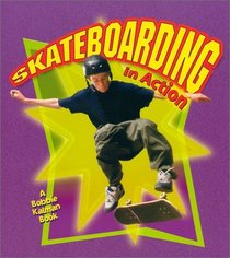 Skateboarding in Action (Sports in Action)