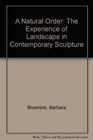 A Natural Order: The Experience of Landscape in Contemporary Sculpture