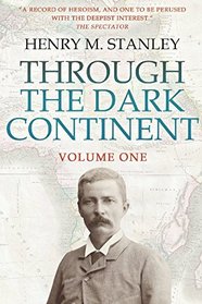 Through the Dark Continent: Volume 1