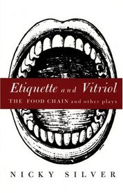 Etiquette and Vitriol: The Food Chain and Other Plays