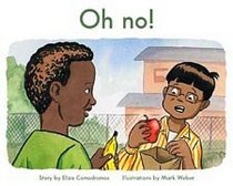 Oh no! - The King School Series, Early First Grade / Early Emergent, LEVEL 4 (6-pack) (The King School Series, First Grade Collection)
