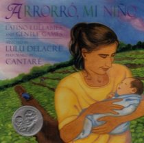 Arrorro, Mi Nino: Latino Lullabies and Gentle Games (Spanish Edition)