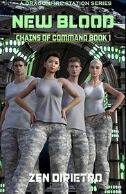 New Blood: Chains of Command Book 1 (Volume 1)