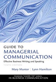 Guide to Managerial Communication (10th Edition)