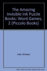 The Amazing Invisible Ink Puzzle Book: Word Games 2 (A Piccolo Original)