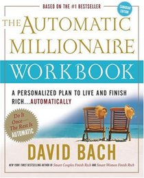 The Automatic Millionaire Workbook, Canadian Edition : Canadian Edition