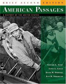 American Passages : A History of the United States, Brief Edition