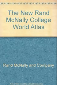 The new Rand McNally college world atlas