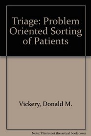 Triage: Problem-oriented sorting of patients