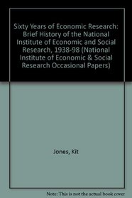 Sixty Years of Economic Research (National Institute of Economic & Social Research Occasional Papers)