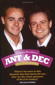 Ant & Dec: The Biography