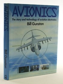 Avionics the Story and Technology of Aviation Electronics