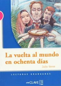 Lecturas adolescentes. La vuelta al mundo en 80 dias, Nivel B2, C1 (Spanish Edition)
