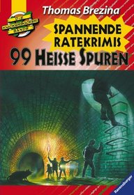 Die Knickerbocker- Bande. 99 heisse Spuren. Sammelband. Spannende Ratekrimis. ( Ab 9 J.).