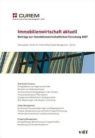Immobilienwirtschaft aktuell. Beitrge zur immobilienwirtschaftlichen Forschung 2007