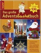 Das groe Adventsbastelbuch