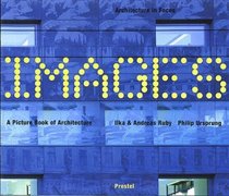 Images: A Picture Book Of Architecture (Architecture in Focus (Hardcover))