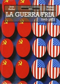 La Guerra Fria (Iniciacion a La Historia) (Spanish Edition)