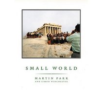 Small World: A Global Photographic Project, 1987-1994.