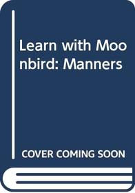 Manners (Learn with Moonbird)