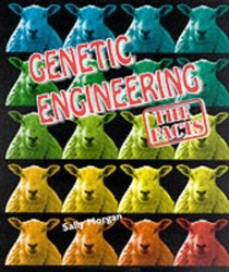 Genetic Engineering: The Facts