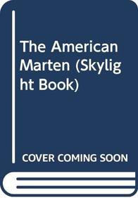 The American Marten (Skylight Book)