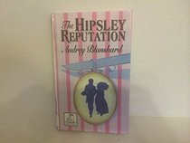 The Hipsley Reputation (Ulverscroft Large Print Series)