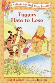 Tiggers Hate to Lose (Disney's Winnie the Pooh First Readers.)