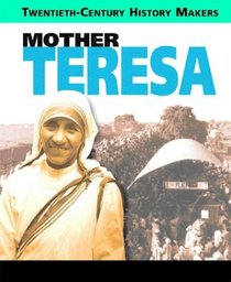 Mother Teresa (20th Century History Makers)