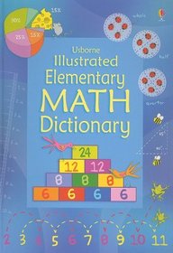 Usborne Illustrated Elementary Math Dictionary (Illustrated Dictionaries)