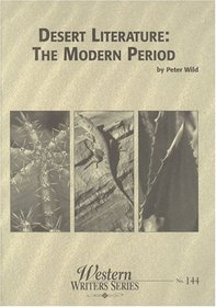 Desert literature: The modern period (Boise State University western writers series)